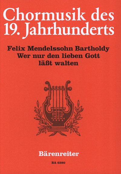 F. Mendelssohn Barth: Wer nur den lieb, GsSGch4Str/O (Part.)