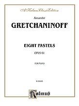 DL: Gretchaninoff: Eight Pastels, Op. 61