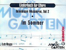 L. Lutz-Heyge: Im Sommer - Gemeinsam Musizieren 2 Musikgarte