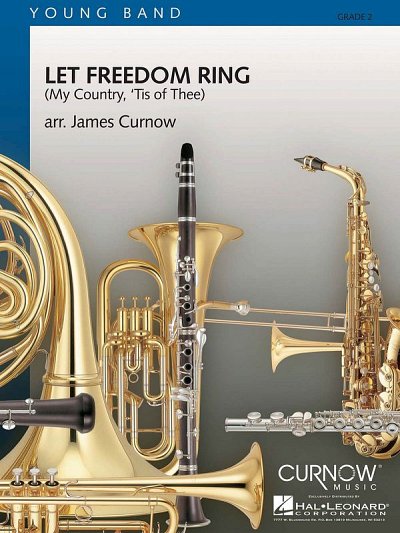 J. Curnow: Let Freedom Ring (My Country, 'Tis, Blaso (Pa+St)