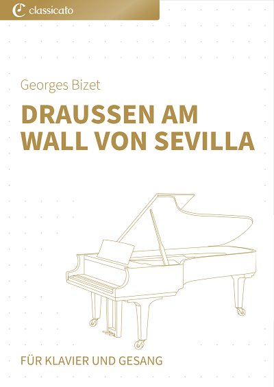 DL: G. Bizet: Draußen am Wall von Sevilla, GesKlav
