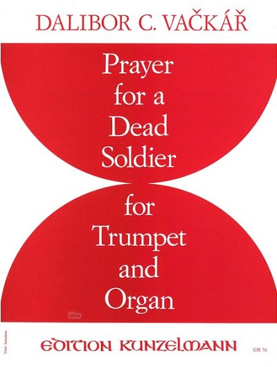 Vackar, Dalibor: Prayer for a dead soldier