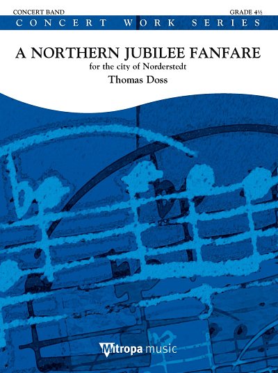 T. Doss: A Northern Jubilee Fanfare , Blaso (Part.)
