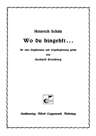 H. Schuetz: Wo Du Hingehst