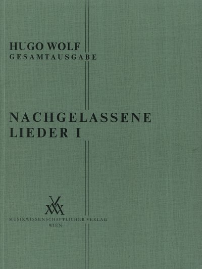 AQ: H. Wolf: Nachgelassene Lieder I (1877/78), GesK (B-Ware)