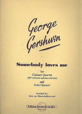 G. Gershwin: Somebody Loves Me, 4Klar (Pa+St)
