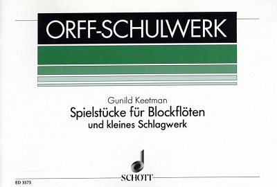 K. Gunild: Spielstücke für Blockflöten und kleines Sc (Sppa)