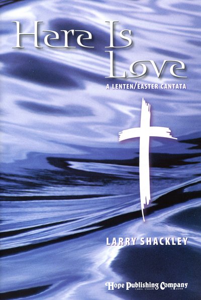 L. Shackley: Here is Love