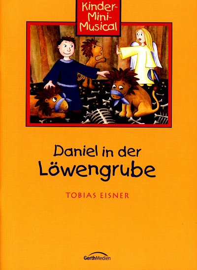 T. Eisner: Daniel in der Loewengrube, KichGesTast (Part.)