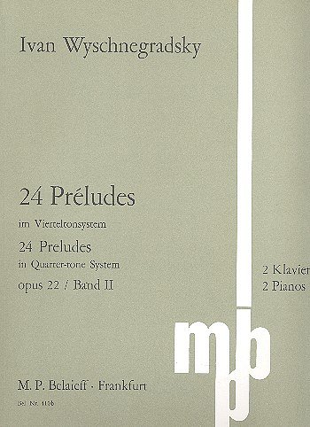 I. Wyschnegradsky: 24 Préludes im Vierteltonsystem op. 22