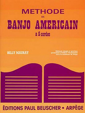 B. Mauray: Méthode de banjo américain à 5 cordes, Bjo