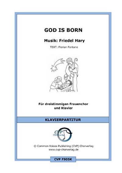 Friedel Hary / Florian Fontane God is born (vierst, Mch4Klav
