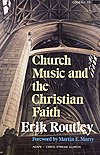 E. Routley: Church Music and the Christian Faith