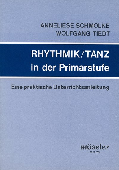 W. Tiedt et al.: Rhythmik / Tanz in der Primarstufe