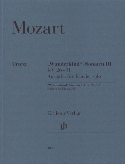 W.A. Mozart: "Wunderkind"-Sonaten 3 KV 26-31