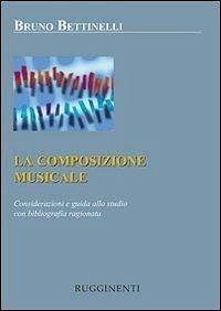 B. Bettinelli: La composizione musicale (Bu)