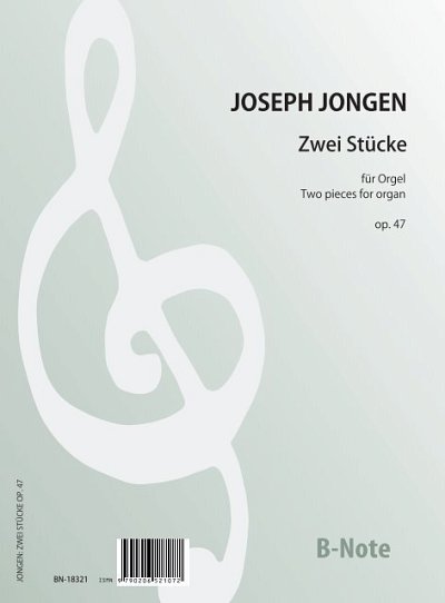 J. Jongen: Zwei Stücke op. 47, Org