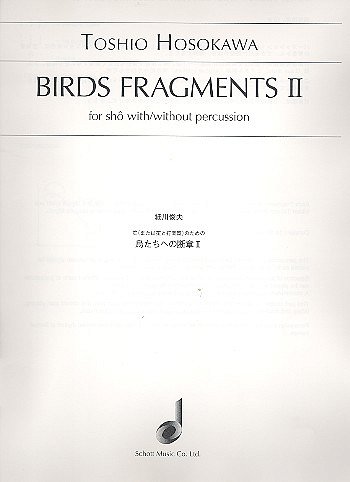 T. Hosokawa: Birds Fragments II, Sho;Slgz (Sppa)