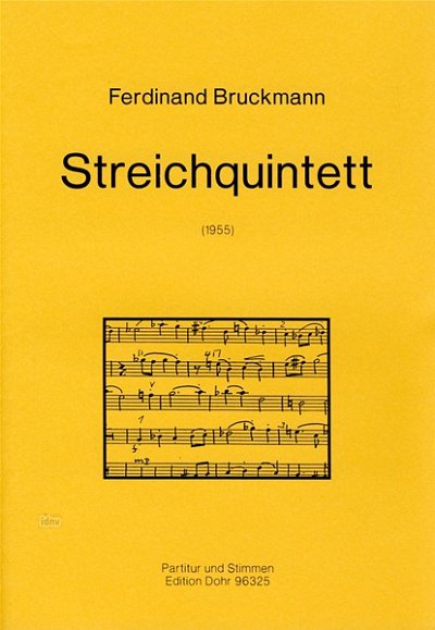 F. Bruckmann: Streichquintett (Pa+St)