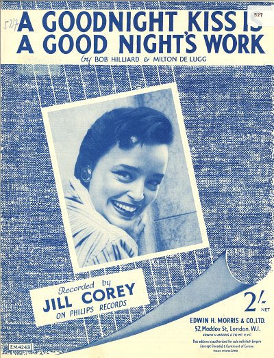 Bob Hilliard, Milton DeLugg, Jill Corey: A Goodnight Kiss Is A Good Night's Work