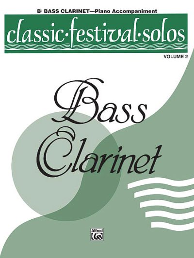 Classic Festival Solos-Bass Clarinet-V. 2 Pno Acc., Klar