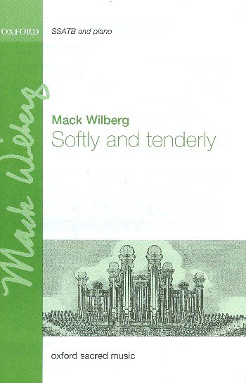 M. Wilberg: Softly And Tenderly, Ch (Chpa)