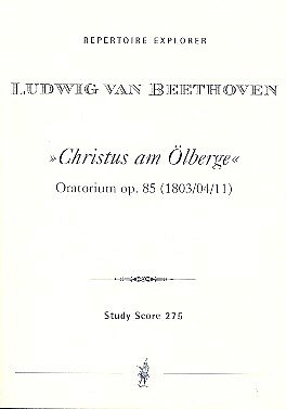 L. v. Beethoven: Christus am Ölberge op. 85, GsGchOrch (Stp)