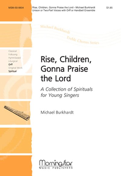M. Burkhardt: Rise, Children, Gonna Praise the Lord