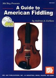 Carlson Andrew A.: A Guide To American Fiddling