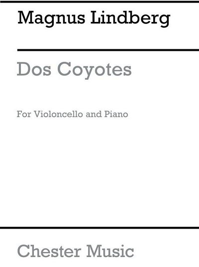 M. Lindberg: Dos Coyotes (Cello/Piano), VcKlav (KlavpaSt)