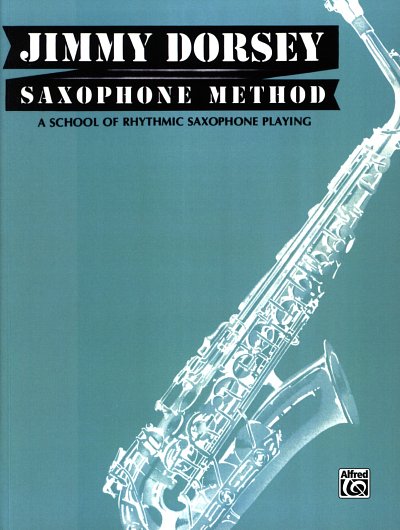 AQ: Dorsey Jimmy: Saxophone Method (B-Ware)