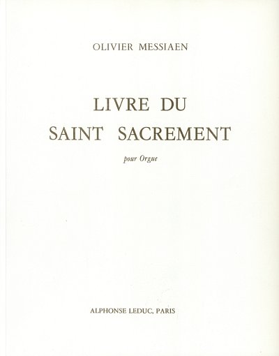 O. Messiaen: Livre du Saint Sacrement, Org