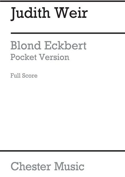 J. Weir: Blond Eckbert - Pocket Version (Full Score) (Part.)