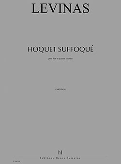 M. Levinas: Hoquet Suffoqué (Pa+St)