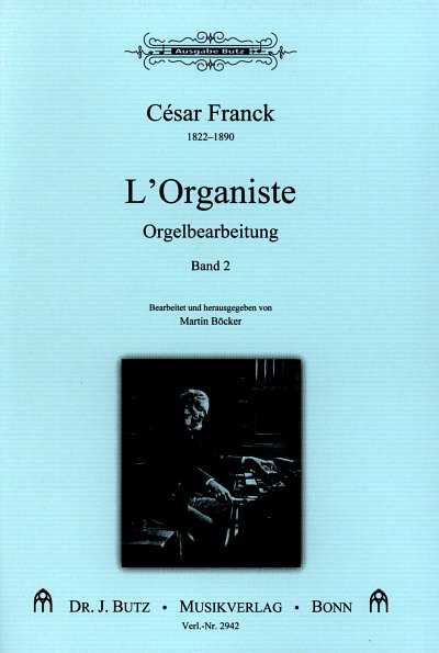 C. Franck: L'Organiste - Orgelbearbeitung 2, Org