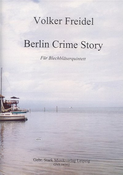 V. Freidel: Berlin Crime Story Blechblaes., 5 Blechblaeser