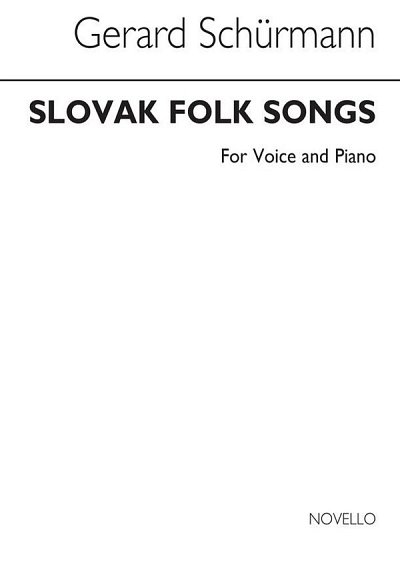 G. Schurmann: Slovak Folk Songs for Voice and Piano, GesKlav