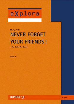 M. Goetz: Never Forget Your Friends!, Jugblaso (Pa+St)