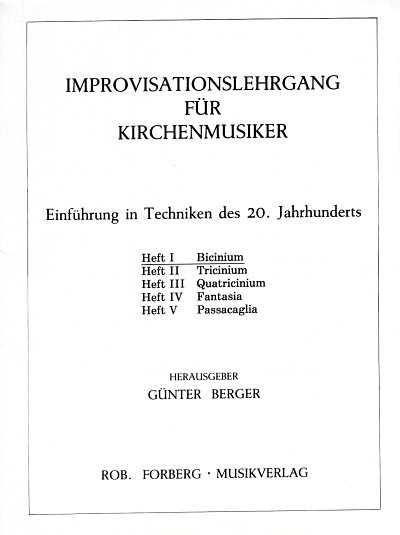 G. Berger: Improvisationslehrgang für Kirchenmusiker 1 , Org