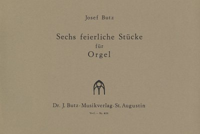 J. Butz y otros.: 6 Feierliche Stuecke