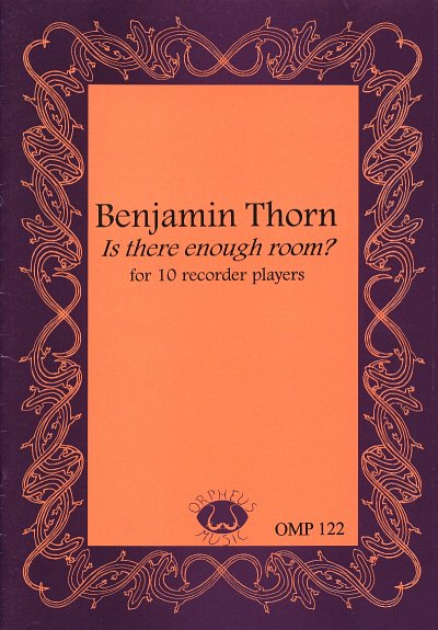 Thorn Benjamin: Is There Enough Room For 10 Recorder Players