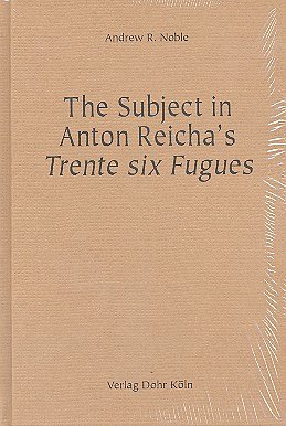 N.A. R.: The Subject in Anton Reicha's Trente six Fugue (Bu)