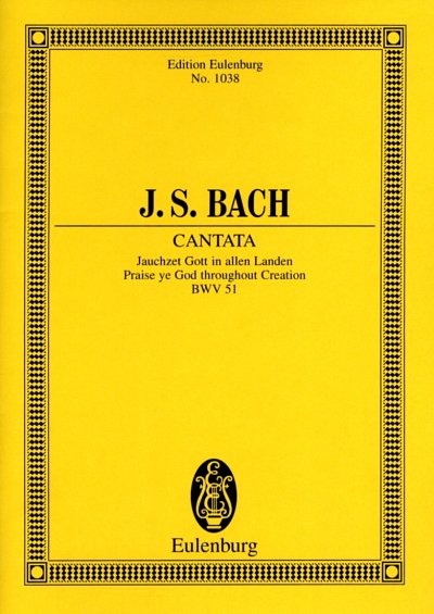 J.S. Bach: Kantate Nr. 51 (Dominica 15 post Trinitatis et in ogni Tempo) BWV 51