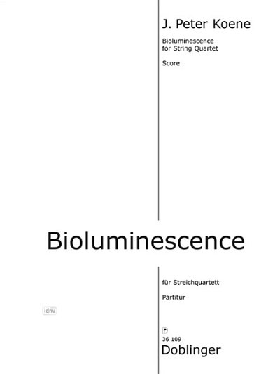 K.P. J.: Bioluminescence, 2 Violinen, Viola, Violoncello