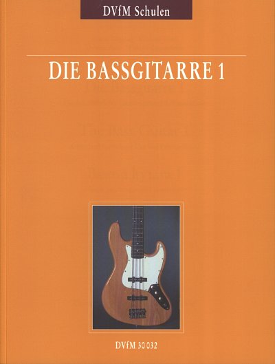 Hora / Koepping / Buhe / Ziegenruecker: Die Bassgitarre 1
