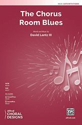 DL: D. Lantz III: The Chorus Room Blues SATB