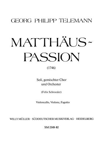G.P. Telemann: Matthäus-Passion, GsGchOrch