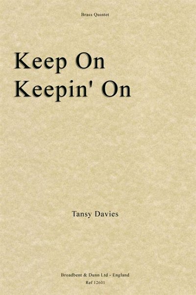T. Davies: Keep On Keepin' On, 5Blech (Pa+St)