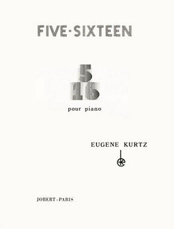 E. Kurtz: Five-sixteen, Klav