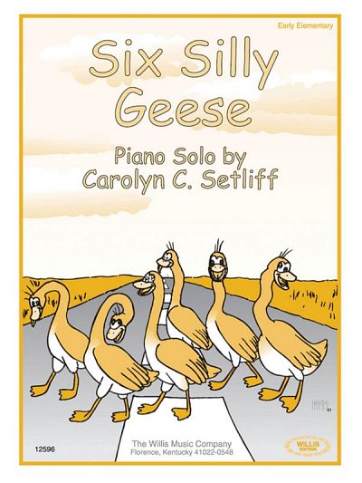 C.C. Setliff: Six Silly Geese, Klav (EA)